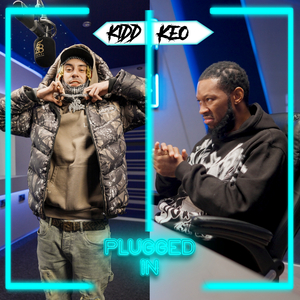 Kidd Keo x Fumez The Engineer - Plugged In