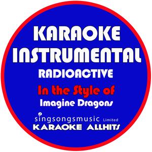 Radioactive (In the Style of Imagine Dragons) [Karaoke Instrumental Version]