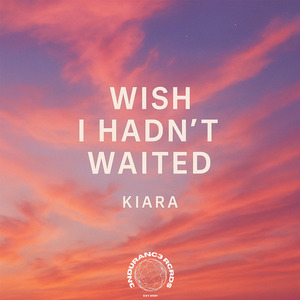 Wish I Hadn’t Waited