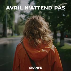 Avril n'attend pas