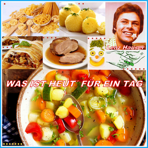 Was Ist Heut´ Fuer Ein Tag