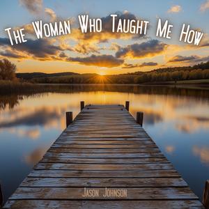 The Woman Who Taught Me How