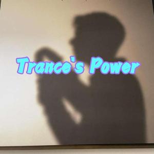 Trance's Power