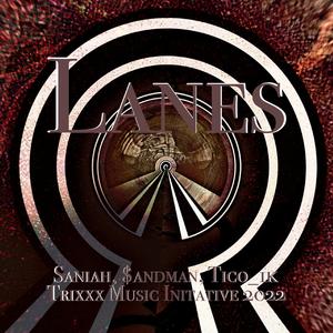 Lanes (feat. Tico_1k, $andman & Saniah)