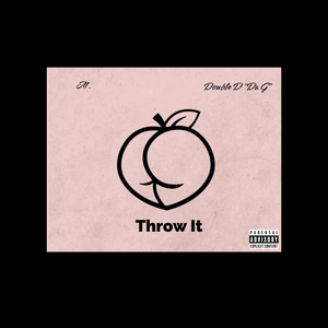 Throw It (feat. Double D "Da G")