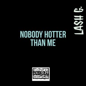 Nobody Hotter Than Me