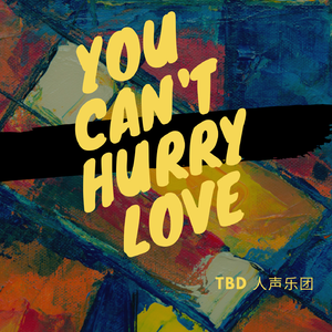 You Can't Hurry Love