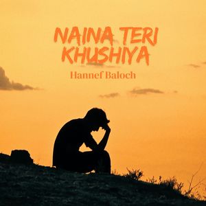 Naina Teri Khushiya