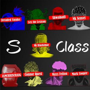 S Class Heroes Cypher (feat. Connor Quest!, LEX the Lexicon Artist, NK Sensei, Maxx Felton, Mark Cooper, IAMCHRISCRAIG, Shwabadi, Dreaded Yasuke & NK Blackimar)