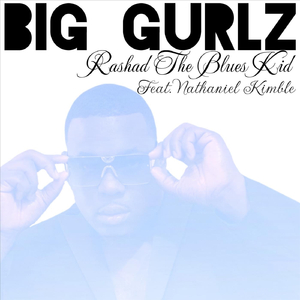 Big Gurlz (feat. Nathaniel Kimble)