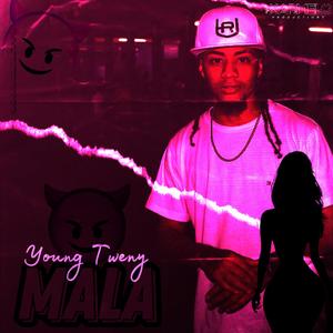 MALA (feat. Young Tweny)