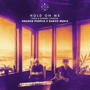 Hold On Me (Orange Purple x Daevo Remix)