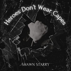 Heroes Don't Wear Capes