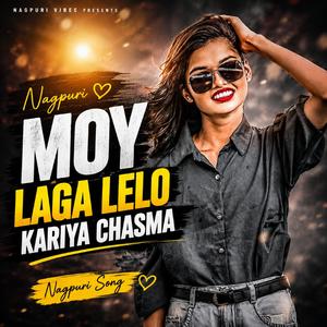 Moy laga lelo Kariya chasma nagpuri