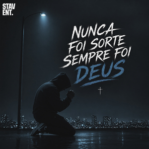 Nunca Foi Sorte Sempre Foi Deus