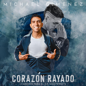Corazón Rayado (Canción para el C.F. Monterrey)