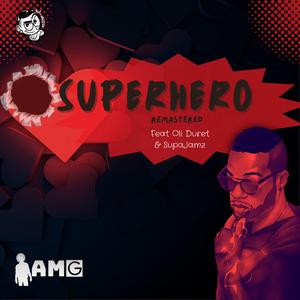 Superhero (feat. Oli Duret & Supajamz) (Remastered Version)