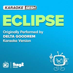 Eclipse (Originally Performed by Delta Goodrem) (Karaoke Version)