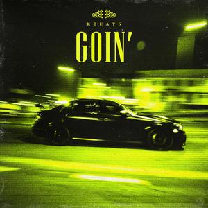 Goin'