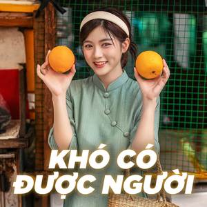Khó Có Được Người (Remix)