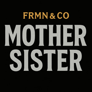 MOTHER, SISTER
