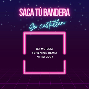 Saca Tu Bandera (Remix)