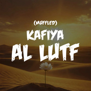 Khafiya Al Lutf (Muffled)