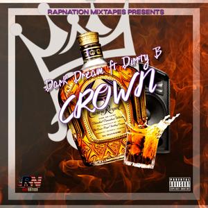 Crown (feat. Dark Dream & Dirrty B)