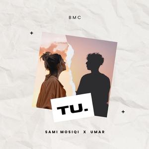 Tu. (feat. Umar. & Sami Mosiqi)