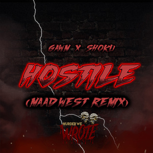HOSTILE (MAAD WEST REMIX)