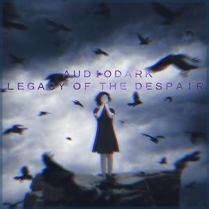 Legacy Of The Despair