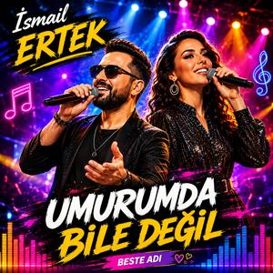 UMURUMDA DEĞİL