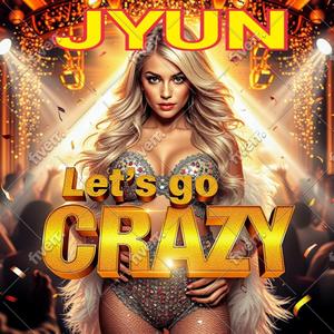 Let’s Go Crazy JYUN