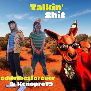 TALKIN' SHIT (feat. Kenopro79)