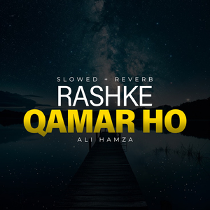 Rashke Qamar Ho Lofi