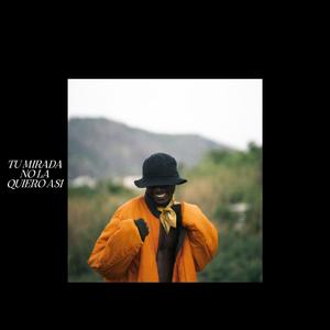 tu mirada no la quiero asi