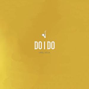 Do I Do