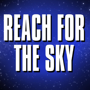 Reach for the Sky