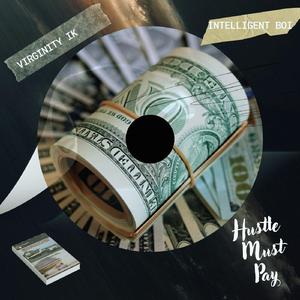Hustle Must Pay (feat. Intelligent Boi)