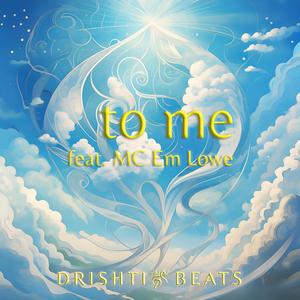 To Me (Vocal) (feat. MC EM Lowe)
