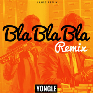 Gigi D'Agostino-Bla Bla Bla（Yongle Remix）