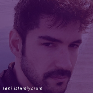 Seni İstemiyorum