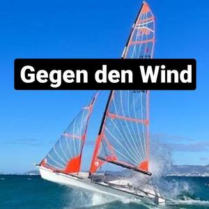 Gegen den Wind