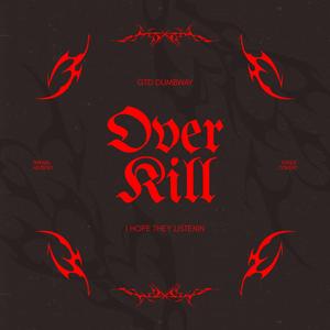 Overkill