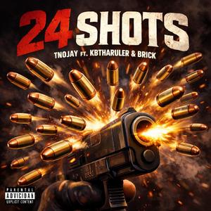 24 Shots (feat. Kbtharuler & Brick)