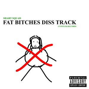 FAT B*****S DISSTRACK