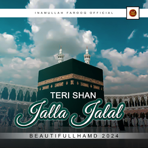 Teri Shan Jalla Jalal Hoo