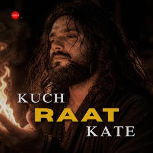 Kuch Raat Kate