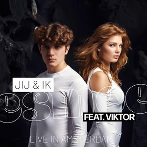 Jij & Ik (feat. VIKTOR) (Live in Amsterdam)
