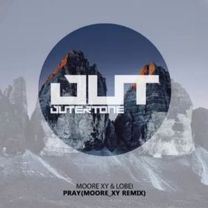 Pray (Moore Xy Remix)